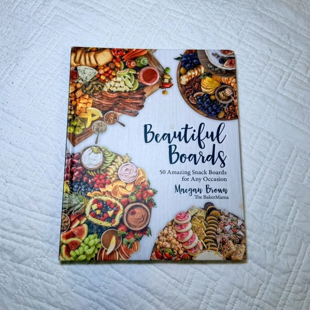 Beautiful Board Maegan Brown Charcuterie Cookbook Snack Idea BakerMama Hardcover